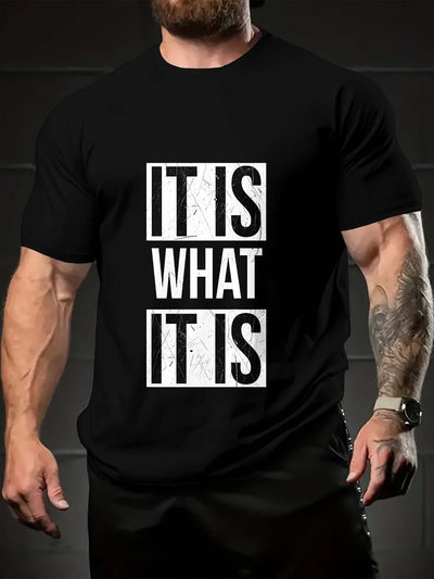 Men's casual summer T-shirt with "IT IS WHAT IT IS" fun print
